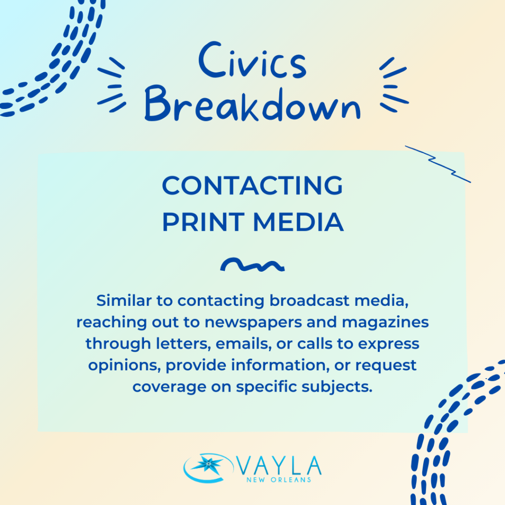 Contacting Print Media
Similar to contacting broadcast media, reaching out to newspapers and magazines through letters, emails, or calls to express opinions, provide information, or request coverage on specific subjects.